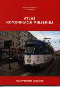 Atlas komunikacji miejskiej - woj. lubuskie
